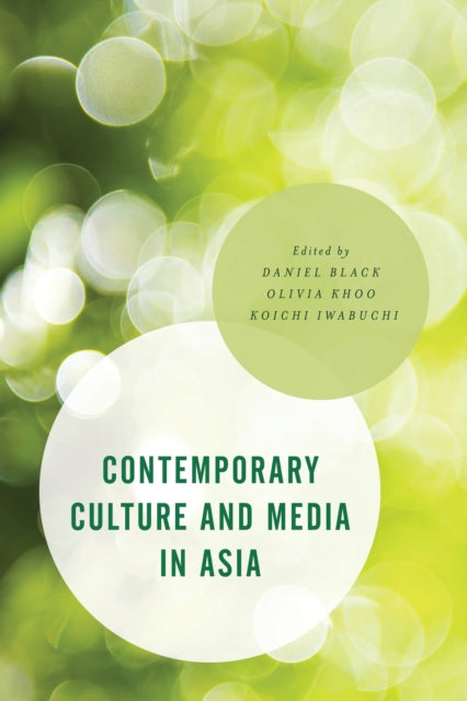 Book cover of: Contemporary Culture and Media in Asia. By: Khoo Black IWABUCHI