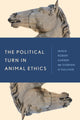 Book cover of: Political Turn in Animal Ethics. By: Siobhan O'Sullivan