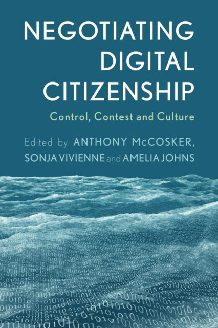 Book cover of: Negotiating Digital Citizenship. By: Vivienne Jo Mccosker