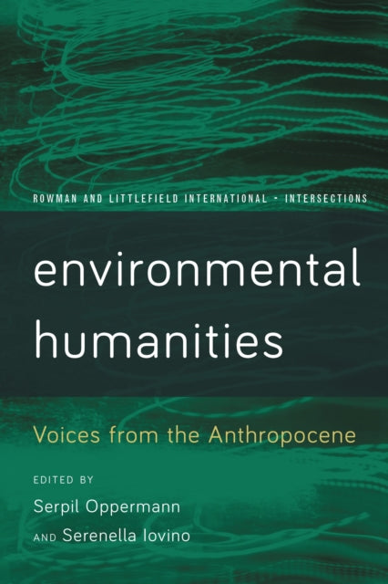 Book cover of: Environmental Humanities. By: Iovino OPPERMANN