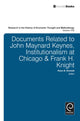 Book cover of: Documents Related to John Maynard Keynes, Institutionalism at Chicago & Frank H. Knight. By: Ross B. Emmett