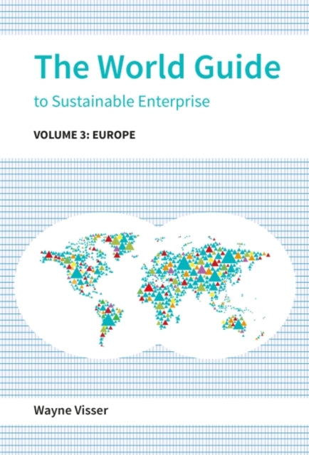 Book cover of: World Guide to Sustainable Enterprise - Volume 3: Europe. By: Wayne Visser