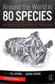 Book cover of: Around the World in 80 Species. By: Jill Atkins