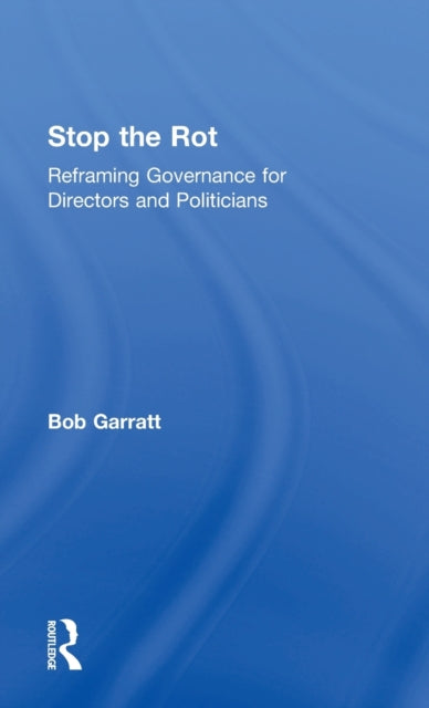 Book cover of: Stop the Rot. By: Bob Garratt