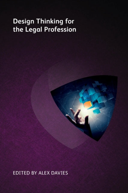 Book cover of: Design Thinking for the Legal Profession. By: J. D. ALMAN MACDONAGH