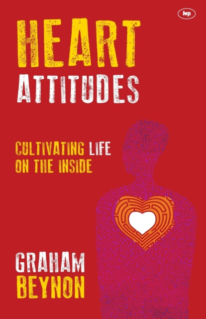 Book cover of: Heart Attitudes. By: Graham Beynon