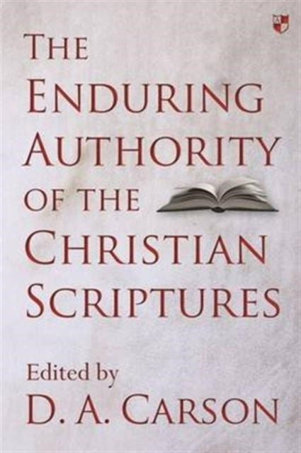 Book cover of: Enduring Authority of the Christian Scriptures. By: D. A. Carson