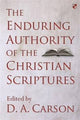 Book cover of: Enduring Authority of the Christian Scriptures. By: D. A. Carson