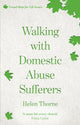 Book cover of: Walking with Domestic Abuse Sufferers. By: Helen Thorne