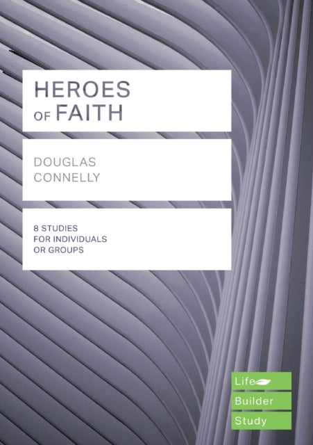 Book cover of: Heroes of Faith (Lifebuilder Study Guides)
