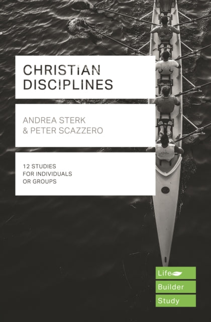 Book cover of: Christian Disciplines (Lifebuilder Study Guides). By: Andrea Sterk