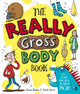 Book cover of: The Really Gross Body Book. By: Dodson, Emma, Horne, Sarah