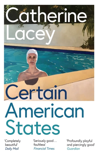 Book cover of: Certain American States. By: Catherine Lacey