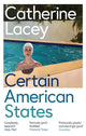 Book cover of: Certain American States. By: Catherine Lacey