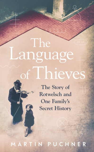 Book cover of: The Language of Thieves. By: Martin Puchner