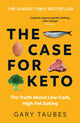 Case for Keto, The Truth About Low-Carb, High-Fat Eating 9781783786565 Gary Taubes