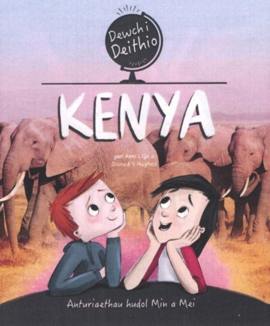 Book cover of: Dewch i Deithio: Kenya. By: Anni Llŷn