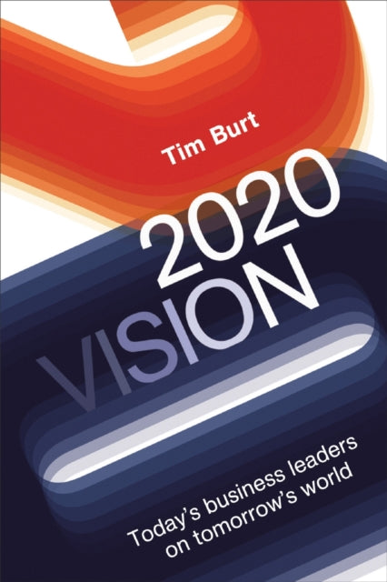 Book cover of: 2020 Vision. By: Tim Burt