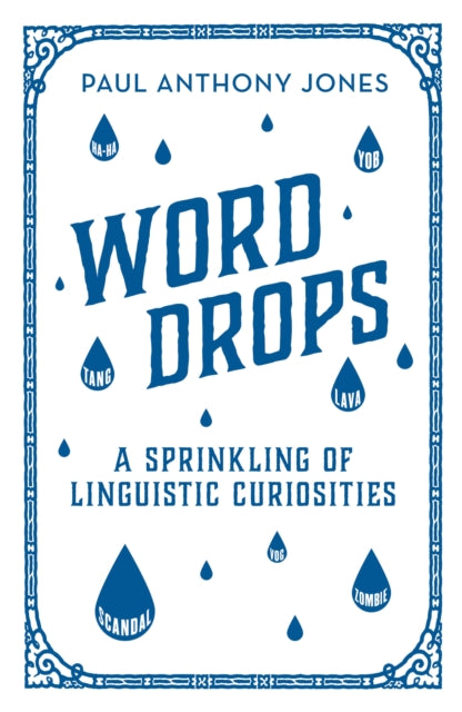 Book cover of: Word Drops. By: Paul Anthony Francis Jones