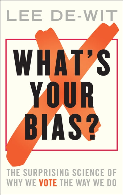 Book cover of: What's Your Bias?. By: Lee De-Wit