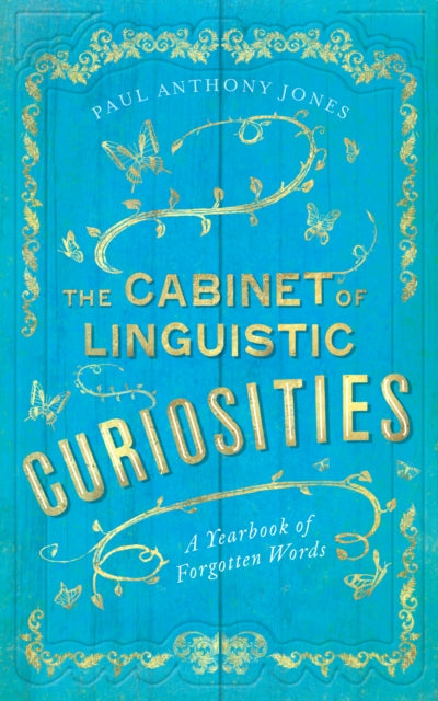 Book cover of: Cabinet of Linguistic Curiosities. By: Paul Anthony Jones (author)