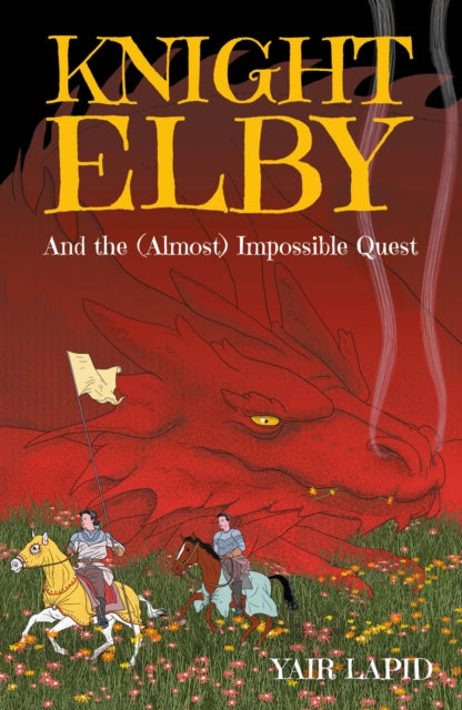 Knight Elby, And the (Almost) Impossible Quest 9781783969197 Yair Lapid