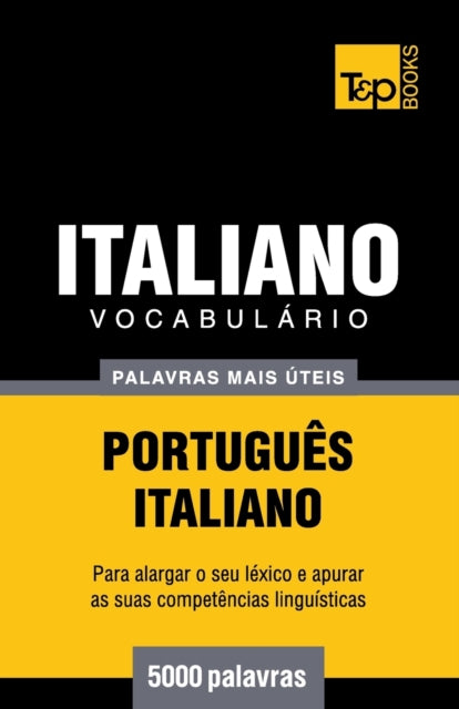 Book cover of: Vocabulario Portugues-Italiano - 5000 palavras mais uteis