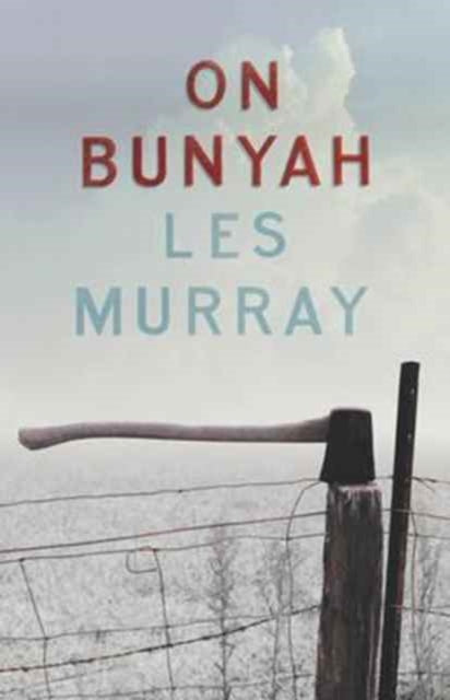 Book cover of: On Bunyah. By: Les A. Murray