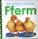 Book cover of: Babi Cyffwrdd a Theimlo/Baby Touch and Feel: Fferm/Farm. By: Roger Boore