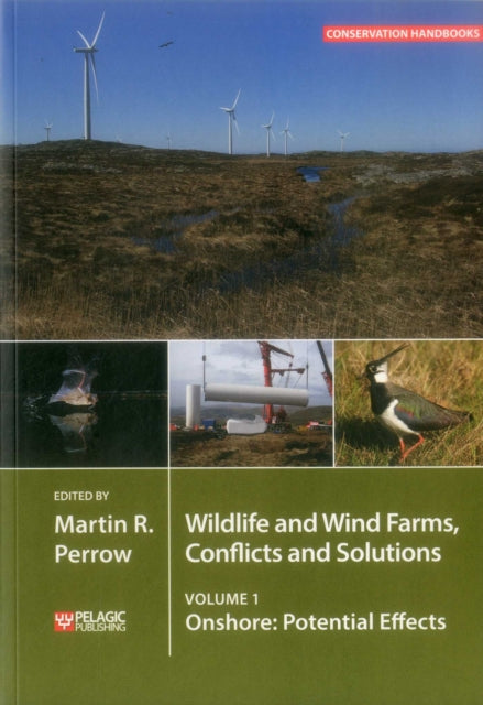 Book cover of: Wildlife and Wind Farms - Conflicts and Solutions. By: Martin Perrow
