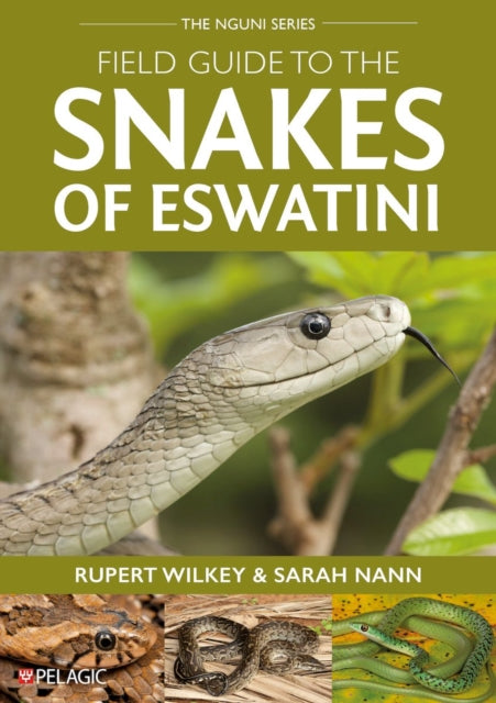 Book cover of: Field Guide to the Snakes of Eswatini. By: Rupert Wilkey