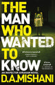 Book cover of: Man Who Wanted to Know. By: Dror Mishani