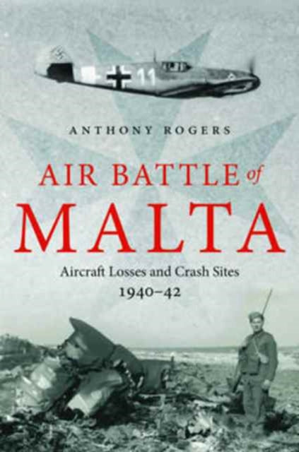 Book cover of: Air Battle of Malta. By: Anthony Rogers