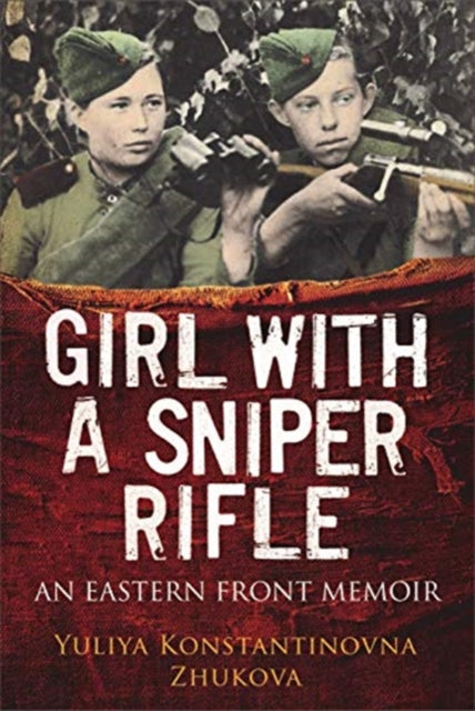 Book cover of: Girl With a Sniper Rifle. By: Yulia Zhukova