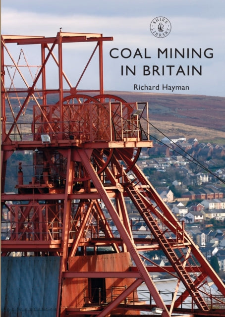 Book cover of: Coal Mining in Britain. By: Richard Hayman