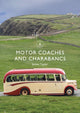 Book cover of: Motor Coaches and Charabancs. By: James Taylor