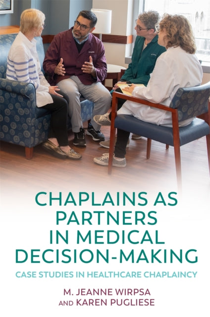 Book cover of: Chaplains as Partners in Medical Decision-Making. By: Karen Pugliese
