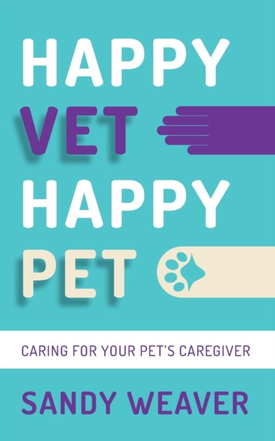 Book cover of: Happy Vet Happy Pet. By: Sandy Weaver