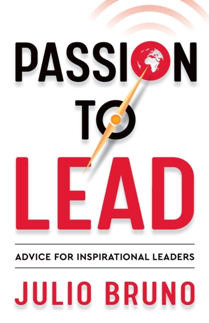 Book cover of: Passion To Lead. By: Júlio Bruno