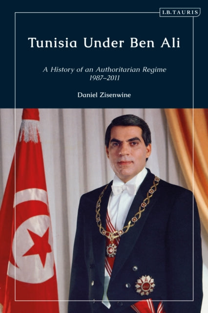 Book cover of: Tunisia Under Ben Ali. By: Daniel Zisenwine