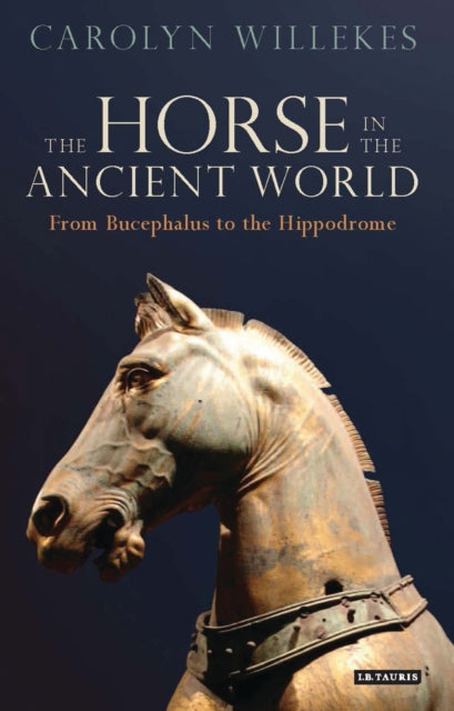 Book cover of: Horse in the Ancient World. By: Carolyn Willekes