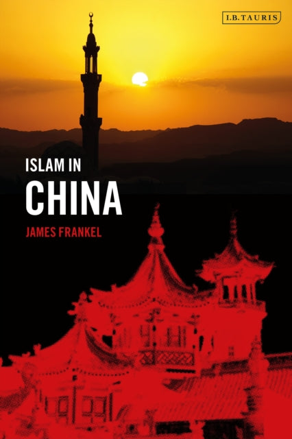 Book cover of: Islam in China. By: James Frankel