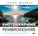 Book cover of: Photographing Pembrokeshire - A Paradise for Pirates. By: Ieuan Morris