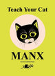 Teach Your Cat Manx 9781784618315 Anne Cakebread