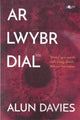 Book cover of: Ar Lwybr Dial. By: Alun Davies