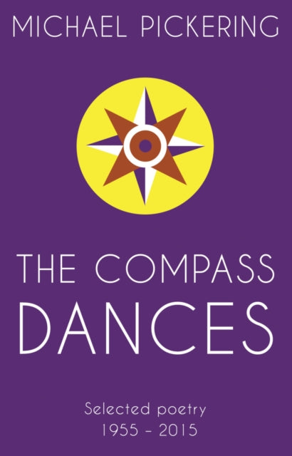 Book cover of: Compass Dances. By: Michael Pickering