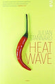 Book cover of: Heat Wave. By: Julian Stannard