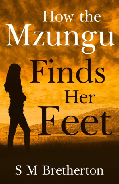 Book cover of: How the Mzungu Finds her Feet