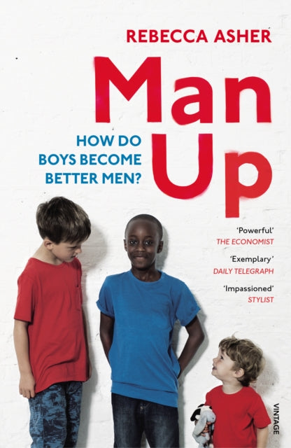 Book cover of: Man Up. By: Rebecca Asher