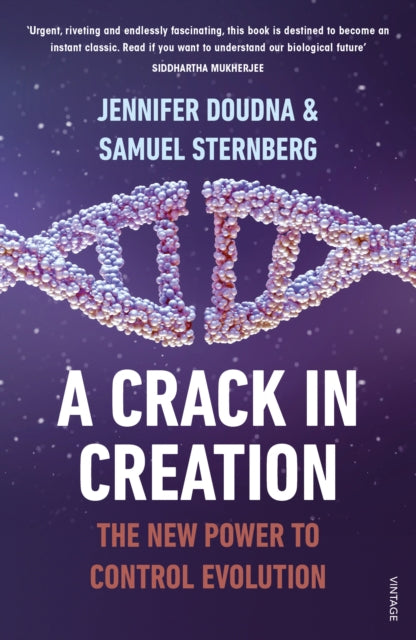 Crack in Creation, The New Power to Control Evolution 9781784702762 Jennifer A. Doudna